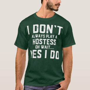 Camiseta Eu Nem Sempre Toco Uma Hospedeira Oh Espera Sim Eu