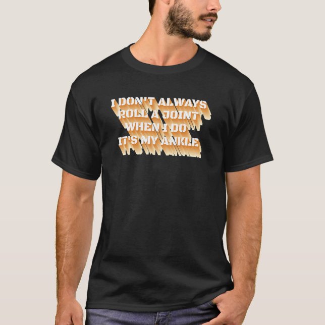 Camiseta Eu nem sempre toco uma junta sarcástica (Frente)