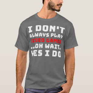 Camiseta Eu Nem Sempre Toco Videos games