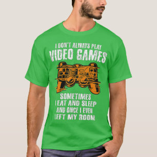 Camiseta Eu nem sempre toco Videos games caras engraçados