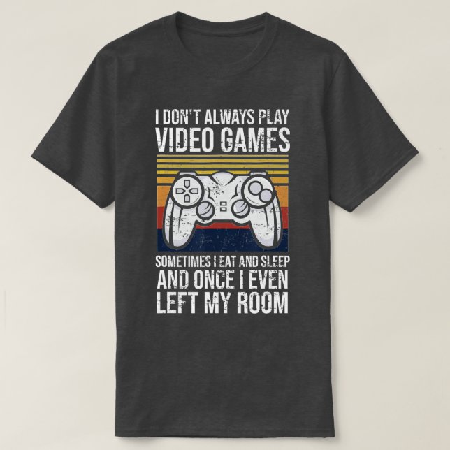 Camiseta Eu nem sempre toco Videos games Engraçado Presente (Frente do Design)