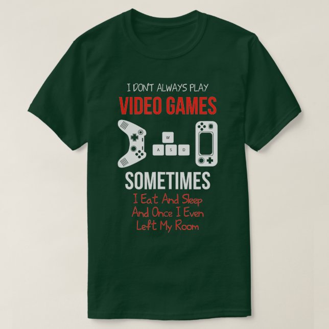 Camiseta Eu Nem Sempre Toco Videos games Engraçados Meninos (Frente do Design)