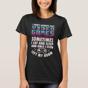 Camiseta Eu nem sempre toco Videos games Gamer Boys Ga