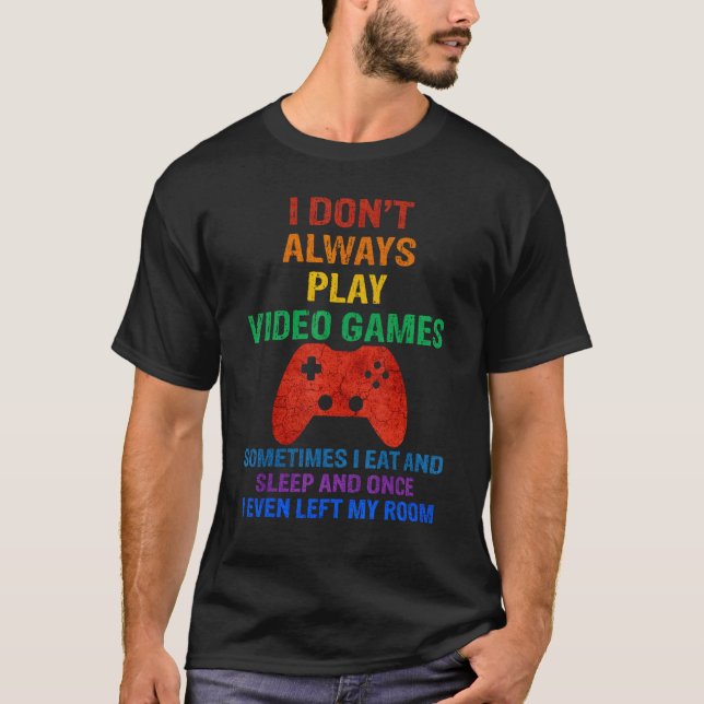 Camiseta Eu Nem Sempre Toco Videos games Jogando Jogadores  (Frente)