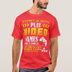 Camiseta Eu nem sempre toco Videos games presentes comer do