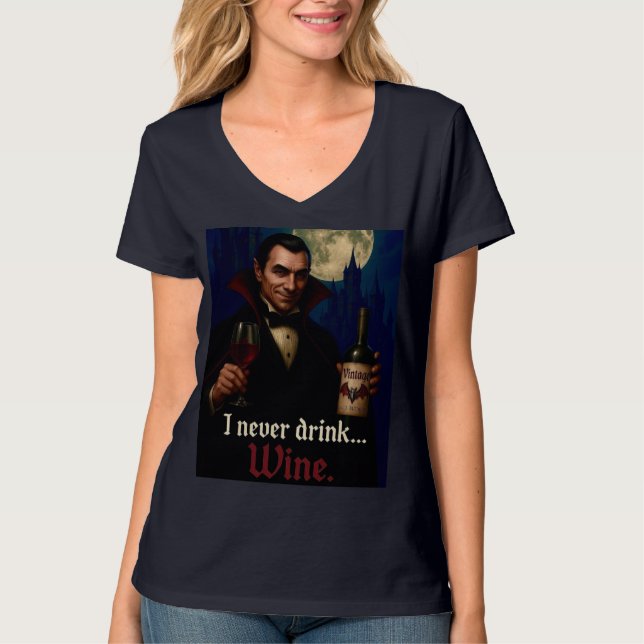 Camiseta "Eu Nunca Bebo... Vinho" Humor De Vampiro (Frente)
