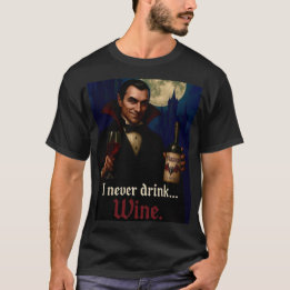 Camiseta "Eu Nunca Bebo... Vinho" Humor De Vampiro