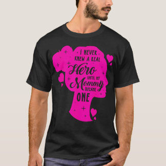 Camiseta Eu Nunca Conheci Uma Verdadeira Heroína Mama Consc