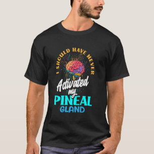 Camiseta Eu nunca deveria ter ativado a espiral da minha gl