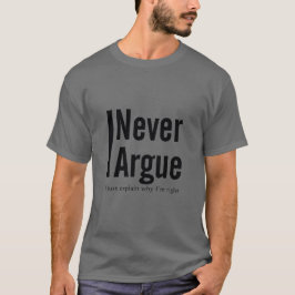 Camiseta Eu nunca discuto
