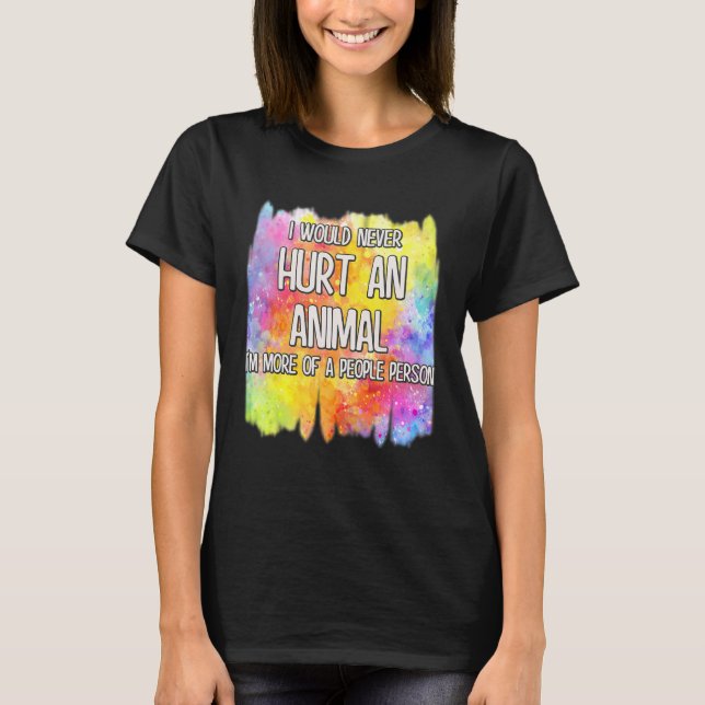 Camiseta Eu Nunca Machucaria Uma Corte Animal (Frente)