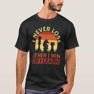 Camiseta Eu Nunca Perco, Ou Eu Vencio Ou Eu Aprendo Jogador