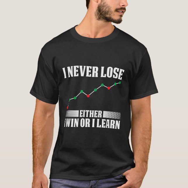 Camiseta Eu Nunca Perder Ganhar Ou Aprendo Negociação (Frente)