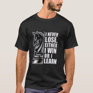 Camiseta Eu Nunca Perder Que Eu Ganhe Ou Aprenda, Chess Mot