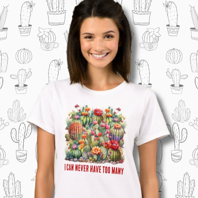 Camiseta Eu Nunca Posso Ter Muitos Cactos De Flor (Criador carregado)
