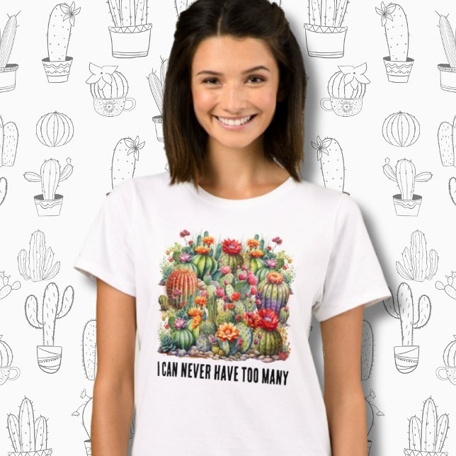 Camiseta Eu Nunca Posso Ter Muitos Cactos De Flor (Criador carregado)
