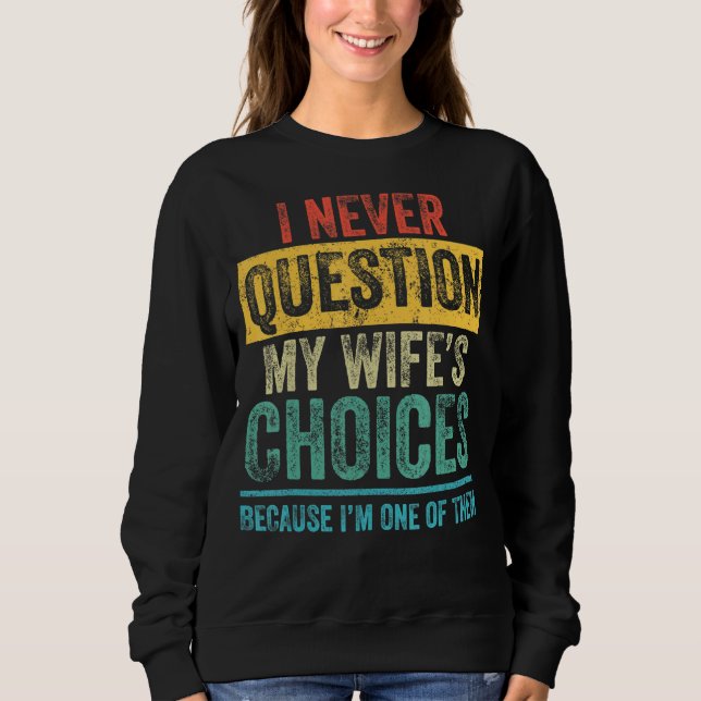 Camiseta Eu Nunca Questiono A Citação Da Piada Do Pai Para  (Frente)