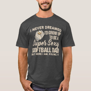 Camiseta Eu Nunca Sonhei Que Cresceria Para Ser Um Super Se