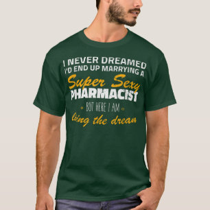 Camiseta Eu Nunca Sonhei Que Eu Acabaria Se Casando Com Uma