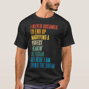 Camiseta Eu Nunca Sonhei Que Eu Acabasse Casando Com Um Die