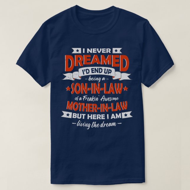 Camiseta Eu Nunca Sonhei Que Eu Acabasse Sendo Um Filho De  (Frente do Design)