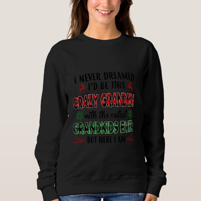 Camiseta Eu Nunca Sonhei Que Eu Seria Uma Vovó Louca Com O  (Frente)