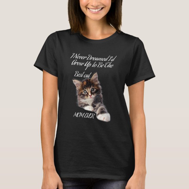 Camiseta Eu Nunca Sonhei Que Iria Crescer Para Ser A Melhor (Frente)