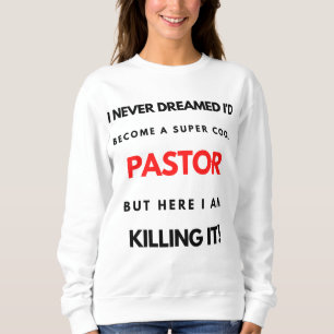 Camiseta Eu nunca sonhei que me tornaria um Pastor super Le