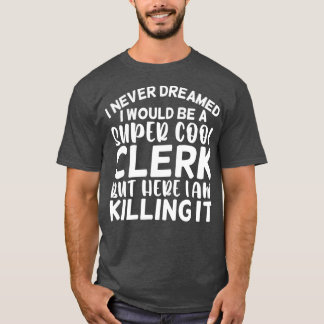 Camiseta Eu Nunca Sonhei Que Seria Um Escritor Super Legal 