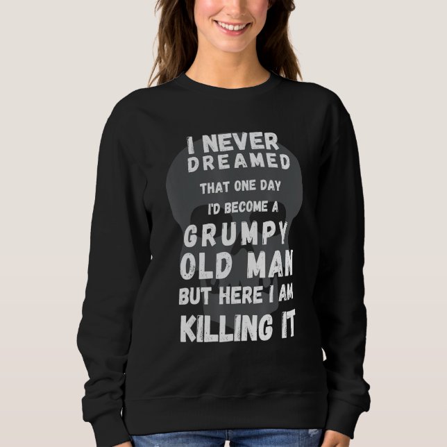 Camiseta Eu Nunca Sonhei Que Seria Velho E Engraçado (Frente)