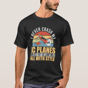 Camiseta Eu nunca travo meus planos RC Controle Remoto Retr
