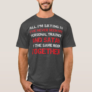 Camiseta Eu nunca vi meu treinador e Satã em quartos