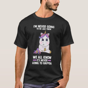 Camiseta Eu nunca vou fazer como se todos conhecêssemos a m