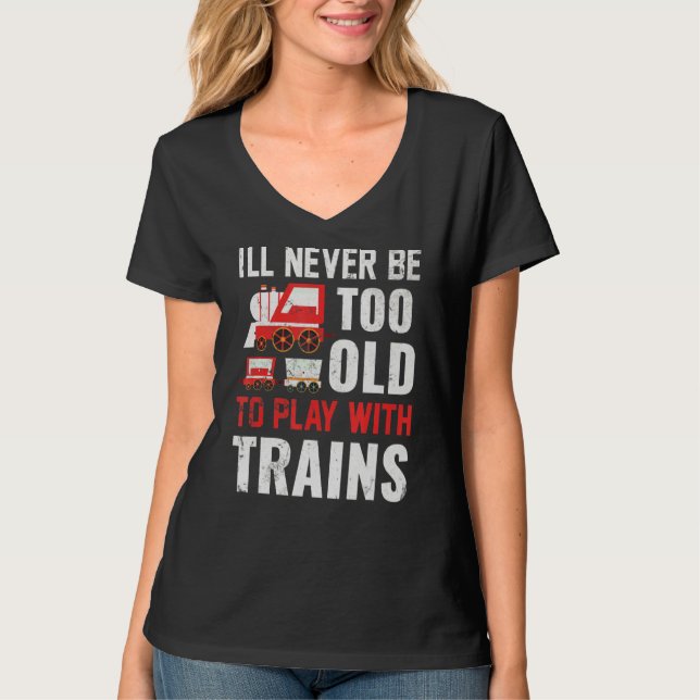 Camiseta Eu Nunca Vou Ser Velho Demais Para Brincar Com Com (Frente)