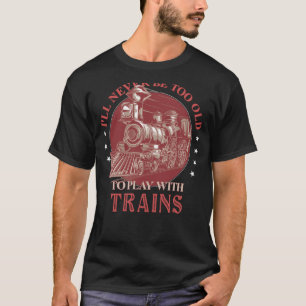 Camiseta Eu nunca vou ser velho demais para brincar com os