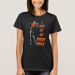 Camiseta Eu O Coloquei Em Cada Golfe De Burro Para Homens