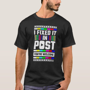 Camiseta Eu o consertei no Posto Você é o editor de vídeo d