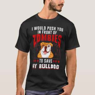 Camiseta Eu O Empurraria Na Frente Dos Zombies Para Salvar