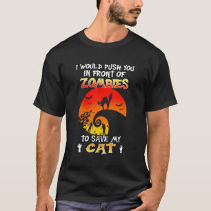 Camiseta Eu O Empurraria Na Frente Dos Zumbis Para Salvar M