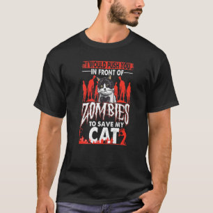 Camiseta Eu O Empurraria Na Frente Dos Zumbis Para Salvar M