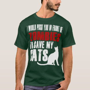 Camiseta Eu O Empurraria Na Frente Dos Zumbis Para Salvar M
