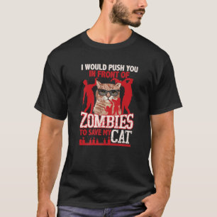 Camiseta Eu O Empurraria Na Frente Dos Zumbis Para Salvar M