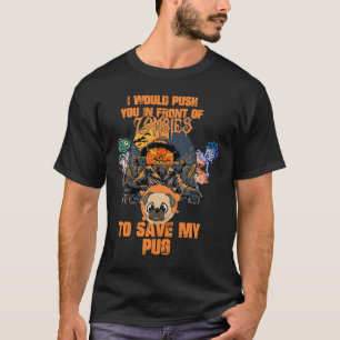 Camiseta Eu o empurraria na frente dos zumbis para salvar m