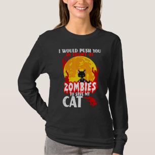 Camiseta Eu O Empurraria Na Frente Dos Zumbis Para Salvar M