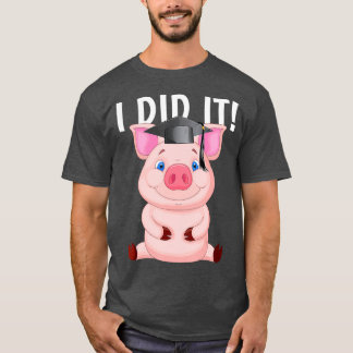 Camiseta Eu O Fiz Dabitando De Porco Com Boné de formatura