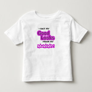 Camiseta Eu obtenho meus BONS OLHARES de minhas mamães!