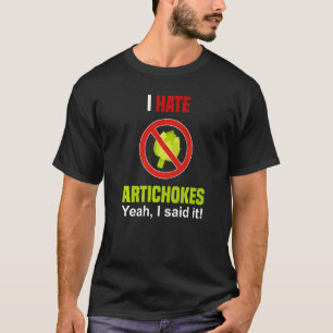 Camiseta Eu Odeio Alcachofras Não Gosto de Alcachofras Anti