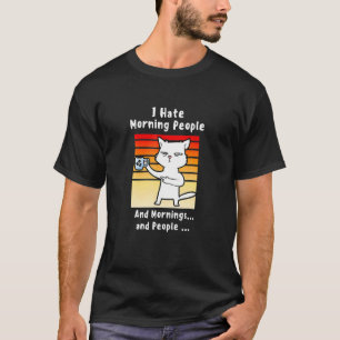 Camiseta Eu Odeio as Pessoas da Manhã Café Gato Para Mãe Ca
