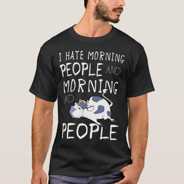 Camiseta Eu Odeio as Pessoas da Manhã E a Manhã E as Pessoa (Frente)