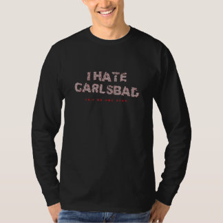 Camiseta Eu Odeio Carlsbad Disse Ninguém Nunca Turista Cali